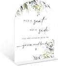 Greenery Pick a Seat Not a Side Sign, 6 x 8 Inch White Arch Acrylic Wedding Sign with Holder, Wedding Sign for Ceremony and Reception, Wedding Decoration, Wedding Supplies - LY18